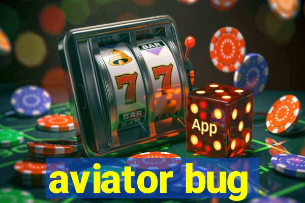 aviator bug